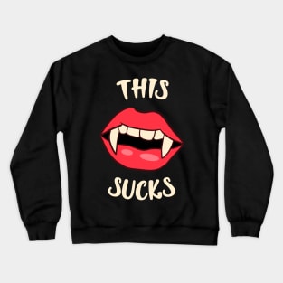 This Sucks Funny Vampire Halloween Crewneck Sweatshirt